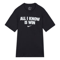 Nike All I Know Is Win Alphabet Printing Round Neck Short Sleeve Black DD0774-010
