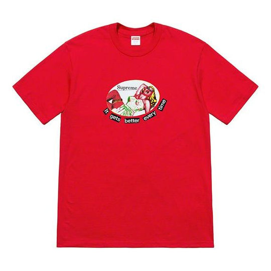 Supreme SS19 It Gets Better Every Time Tee Printing Short Sleeve Unisex Red SUP-SS19-10535