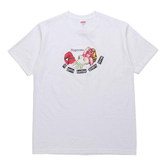 Supreme SS19 It Gets Better Every Time Tee SUP-SS19-10607